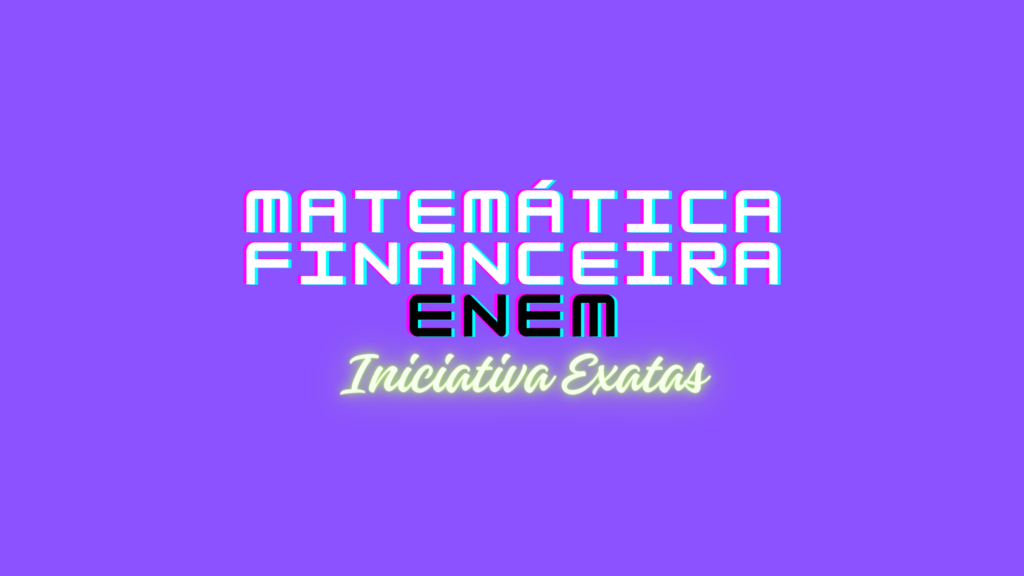 matemática financeira no enem: introdução