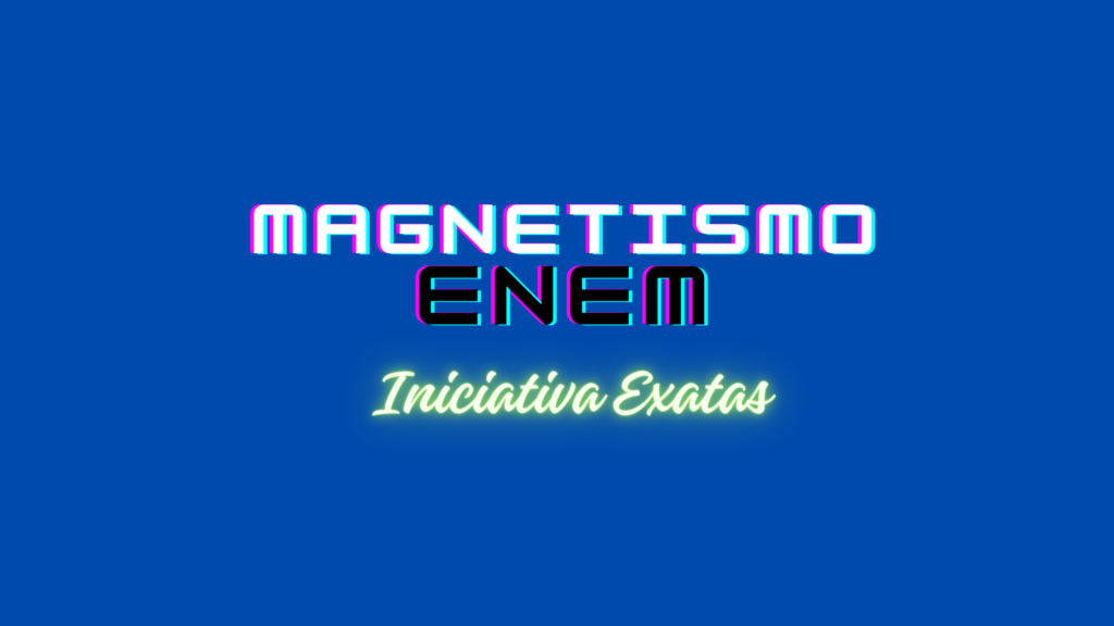 magnetismo no enem: introdução