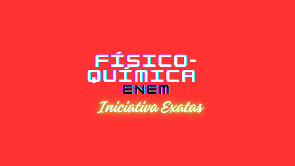 físico-química no enem: introdução